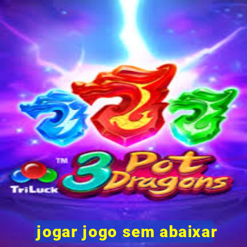 jogar jogo sem abaixar